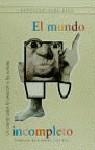 MUNDO INCOMPLETO , EL | 9788420792170 | ALBA RICO, SANTIAGO