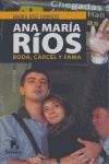 ANA MARIA RIOS BODA, CARCEL Y FAMA | 9788493506285 | LORENZO, MARIA JOSE