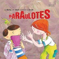 BERTA I EN MARTI APRENEN A NO DIR PARAULOTES | 9788483347522 | AUGE, MIREIA