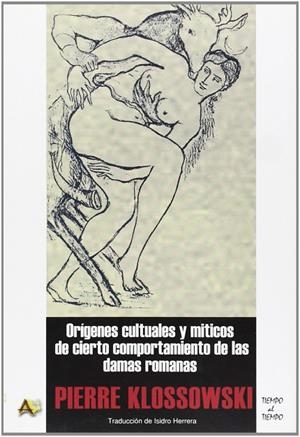 ORIGENES CULTURALES Y MISTICOS DE CIERTO COMPORTAMIENTO DE L | 9788495897497 | KLOSSOWSKI, PIERRE