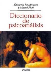 DICCIONARIO DE PSICOANALISIS | 9789501273267 | ROUDINESCO , ELISABETH   I   PLON , MICHEL