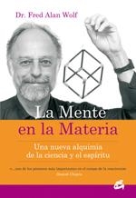 MENTE EN LA MATERIA, LA | 9788484451723 | ALAN WOLF, FRED