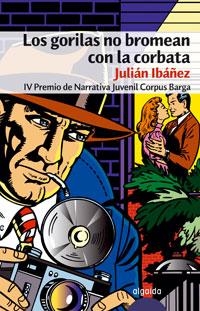 GORILAS NO BROMEAN CON CORBATA, LOS | 9788484339359 | IBAÑEZ, JULIAN