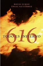 616, TODO ES INFIERNO | 9788401336096 | ZURDO, DAVID