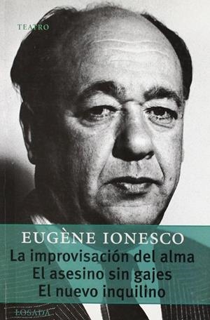 IMPROVIACION DEL ALMA, LA/EL AESINO SIN GAJES/EL NUEVO INQUI | 9789500363204 | IONESCO, EUGENE