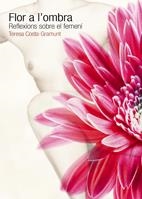 FLOR A L'OMBRA | 9788497912402 | COSTA-GRAMUNT, TERESA