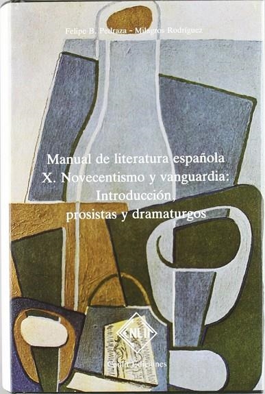 MANUAL DE LITERATURA ESPAÑOLA X NOVECENTISMO Y VANGUARDIA | 9788485511198 | PEDRAZA, FELIPE B