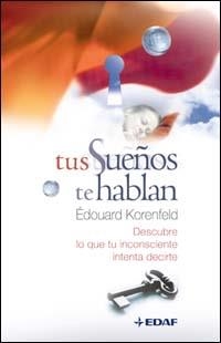 TUS SUEÑOS TE HABLAN | 9788441418783 | KORENFELD, EDOUARD