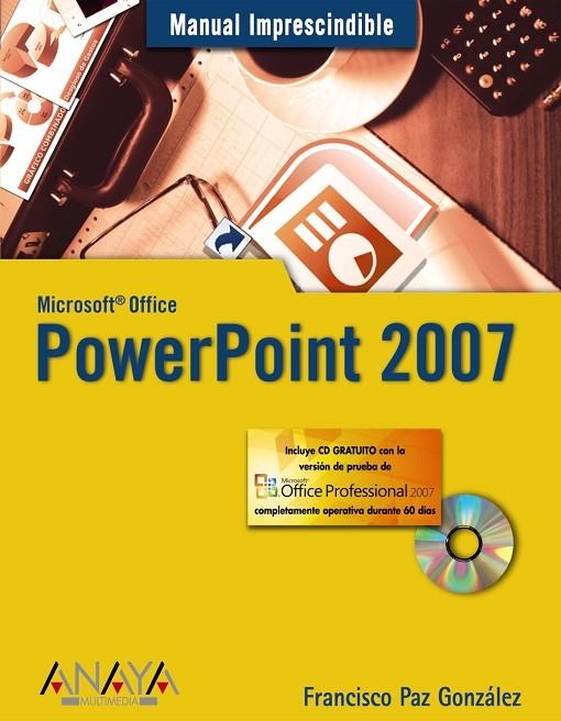 POWERPOINT 2007 MANUAL IMPRESCINDIBLE | 9788441521551 | PAZ, FRANCISCO