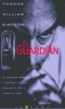 GUARDIAN, EL | 9788440698483 | WILLIAM SIMPSON, THOMAS