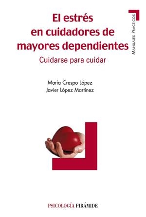 ESTRES EN CUIDADORES DE MAYORES DEPENDIENTES, EL | 9788436820898 | CRESPO, MARIA