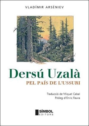DERSU UZALA PEL PAIS DE L'USSURI | 9788495987372 | ARSÉNIEV, VLADÍMIR