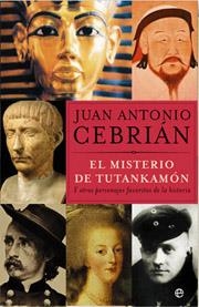 MISTERIO DE TUTANKAMON Y OTROS PERSONAJES FAVORITOS, EL | 9788497346221 | CEBRIAN, JUAN ANTONIO