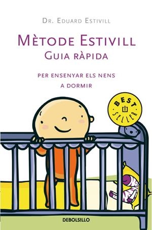 METODE ESTIVILL, GUIA RAPIDA PER ENSENYAR ELS NENS A DORMIR | 9788483463277 | ESTIVILL SANCHO, EDUARD
