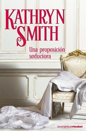 PROPOSICION SEDUCTORA, UNA | 9788408071594 | SMITH,KATHRYN