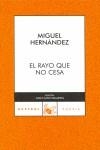 RAYO QUE NO CESA, EL | 9788467024470 | HERNANDEZ,MIGUEL