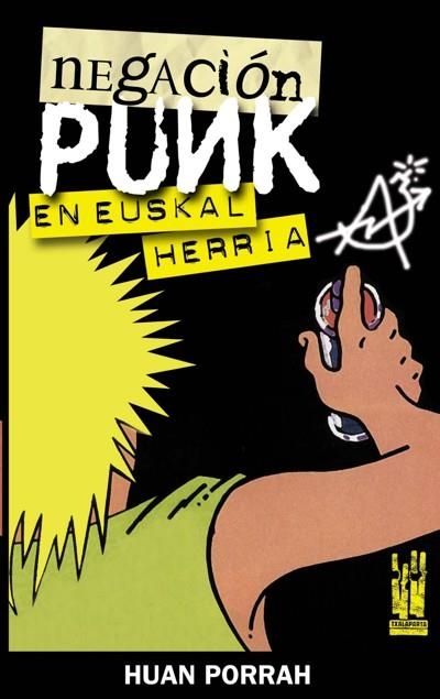 NEGACION PUNK EN EUSKAL HERRIA | 9788481364682 | PORRAH, HUAN