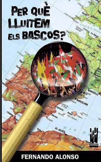 PER QUE LLUITEM ELS BASCOS ? | 9788481364798 | ALONSO, FERNANDO