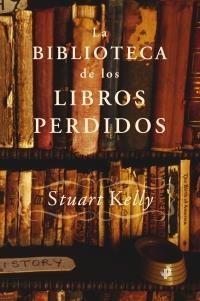 BIBLOTECA DE LOS LIBROS PERDIDOS, LA | 9788449319853 | KELLY, STUART