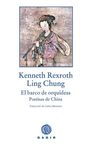 BARCO DE ORQUIDEAS : POETISAS DE CHINA | 9788493523701 | REXROTH, KENNETH - LING CHUNG