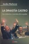 DINASTIA CASTRO, LA | 9788496840003 | MACHOVER, JACOBO