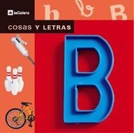 LETRA B, LA -COSAS Y LETRAS- | 9788424615727 | DIVERSOS