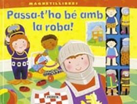 PASSA-T'HO BE AMB LA ROBA! | 9788430557578 | JACK OATMON / GABY GOLDSACK