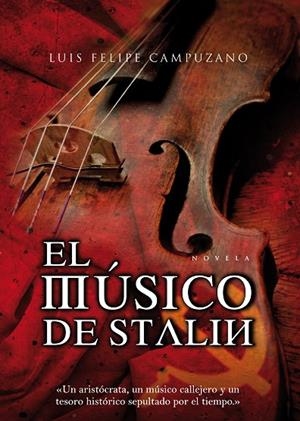 MUSICO DE STALIN EL | 9788496710412 | CAMPUZANO, LUIS FELIPE
