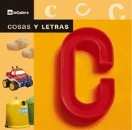 LETRA C, LA -COSAS Y LETRAS- | 9788424615734 | DIVERSOS