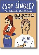 SOY SINGLE? | 9788483580097 | BERMEJO, VICTORIA/GALLARDO, MIGUEL