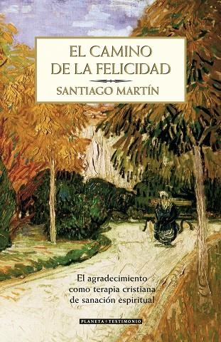 CAMINO DE LA FELICIDAD, EL | 9788408071068 | MARTÍN, SANTIAGO