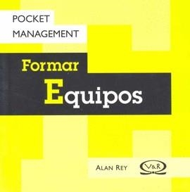 FORMAR EQUIPOS-POCKET MANAGEMENT | 9789876120012 | REY, ALAN
