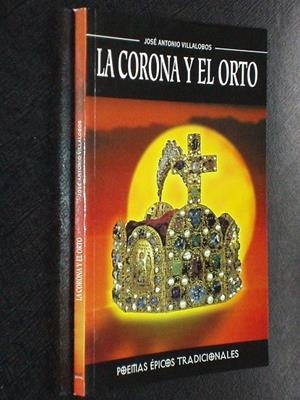 CORONO Y EL ORTO, LA | 9788495482013 | VILLALOBOS, JOSE ANTONIO