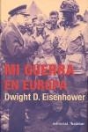 MI GUERRA EN EUROPA | 9788496803053 | EISENHOWER, DWIGHT