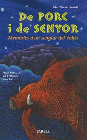 DE PORC I SENYOR MEMORIES D'UN SENGLAR | 9788495695741 | VICENS I LLAURADO,ALBERT