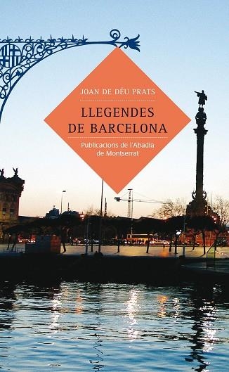 LLEGENDES DE BARCELONA | 9788484158875 | PRATS. JOAN DE DÉU
