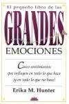 PEQUEÑO LIBRO DE LAS GRANDES EMOCIONES, EL | 9788487598760 | HUNTER, ERIKA M.