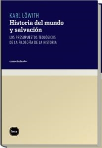 HISTORIA DEL MUNDO Y SALVACION | 9788460983880 | LOWITH, KARL