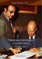 MEMORIA HISTORICA D'UN REUSENC, LA TRANSICIO | 9788497912662 | ESCODA I VILÀ, JORDI
