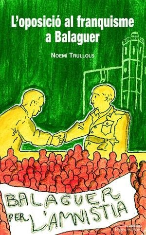 OPOSICIO AL FRANQUISME A BALAGUER, L' | 9788497794893 | TRULLOLS, NOEMÍ