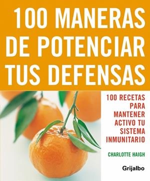 100 MANERAS DE POTENCIAR TUS DEFENSAS | 9788425340772 | HAIGH, CHARLOTTE