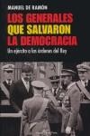 GENERALES QUE SALVARON LA DEMOCRACIA, LOS | 9788496280984 | RAMON, MANUEL DE