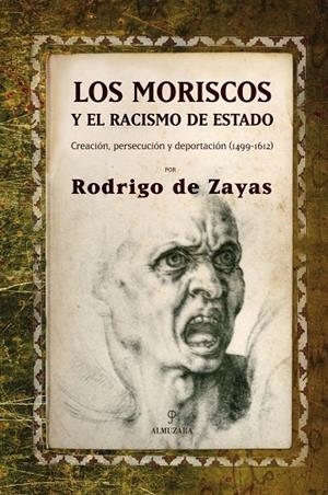 MORISCOS Y EL RACISMO DE ESTADO, LOS | 9788488586803 | ZAYAS-ENRIGUEZ JARRISONS, RODRIGO DE
