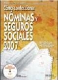 COMO CONFECCIONAR NOMINAS Y SEGUROS SOCIALES 2007 | 9788423425334 | FERRER LOPEZ, MIGUEL A.