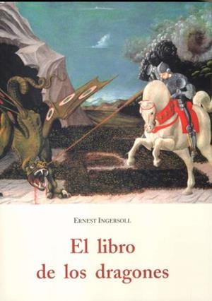 LIBRO DE LOS DRAGONES, EL | 9788497164115 | INGERSOLL, ERNEST