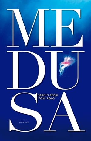 MEDUSA | 9788401336263 | POLO,TONI / ROSSI,SERGIO