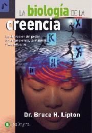 BIOLOGIA DE LA CREENCIA, LA | 9788496665187 | LIPTON, DR.BRUCE H.