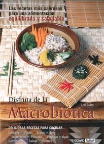 DISFRUTA DE LA MACROBIOTICA : LAS RECETAS MAS SABROSAS PARA | 9788475564661 | CUARTO CHAVES, MARIA MANUELA