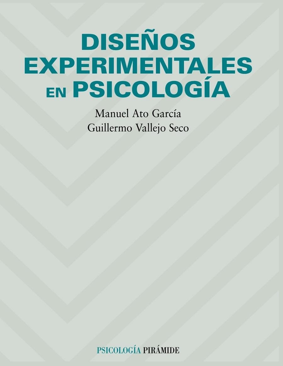 DISEÑOS EXPERIMENTALES EN PSICOLOGIA | 9788436820966 | ATO, MANUEL / VALLEJO, GUILLERMO
