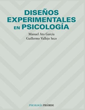 DISEÑOS EXPERIMENTALES EN PSICOLOGIA | 9788436820966 | ATO, MANUEL / VALLEJO, GUILLERMO